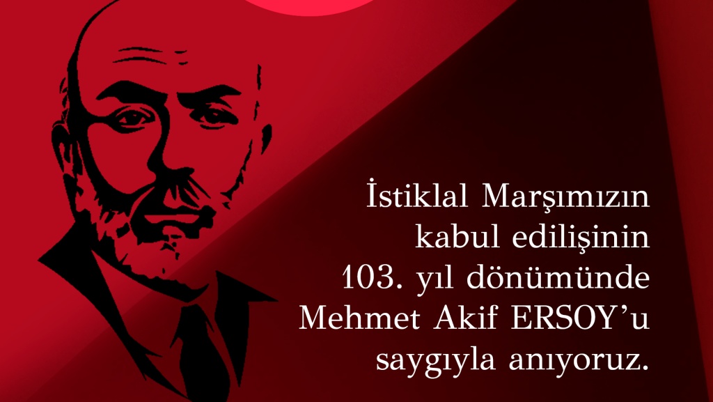  İstiklal Marşının Kabulü'nün 103. Yılı Ve Mehmet Akif ERSOY'u Anma Tören Programı - 12 Mart 2024